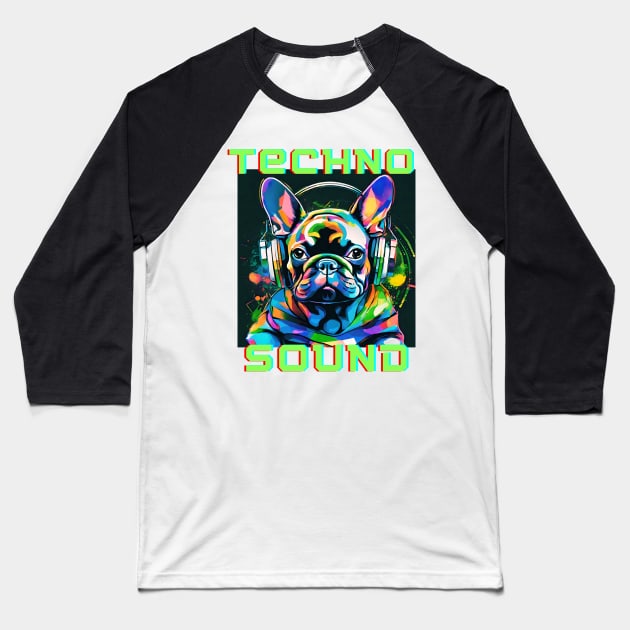 Techno Sound - French Bulldog Baseball T-Shirt by 617406